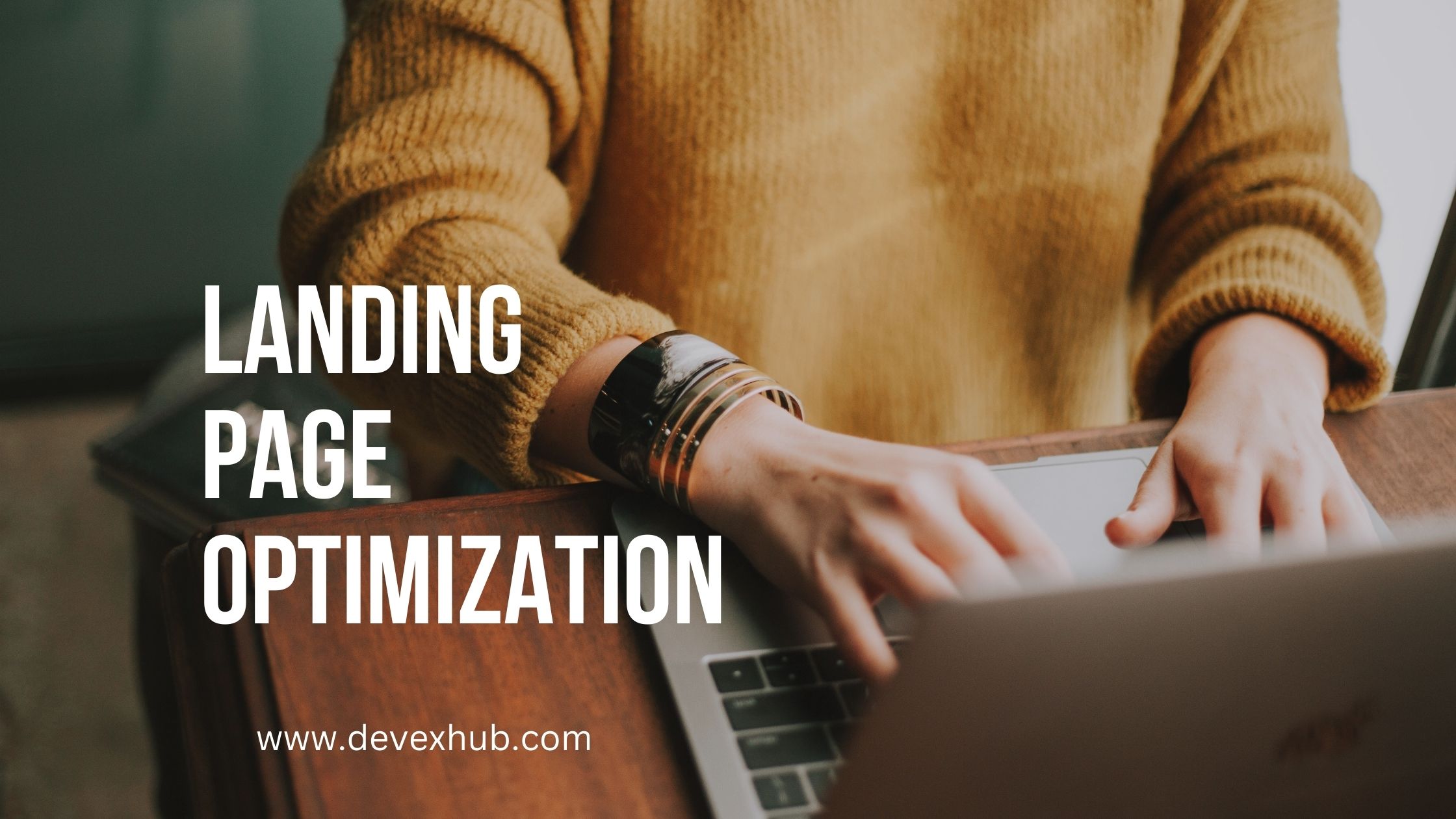Landing Page Optimization for Better Conversions: Tips for Advertisers